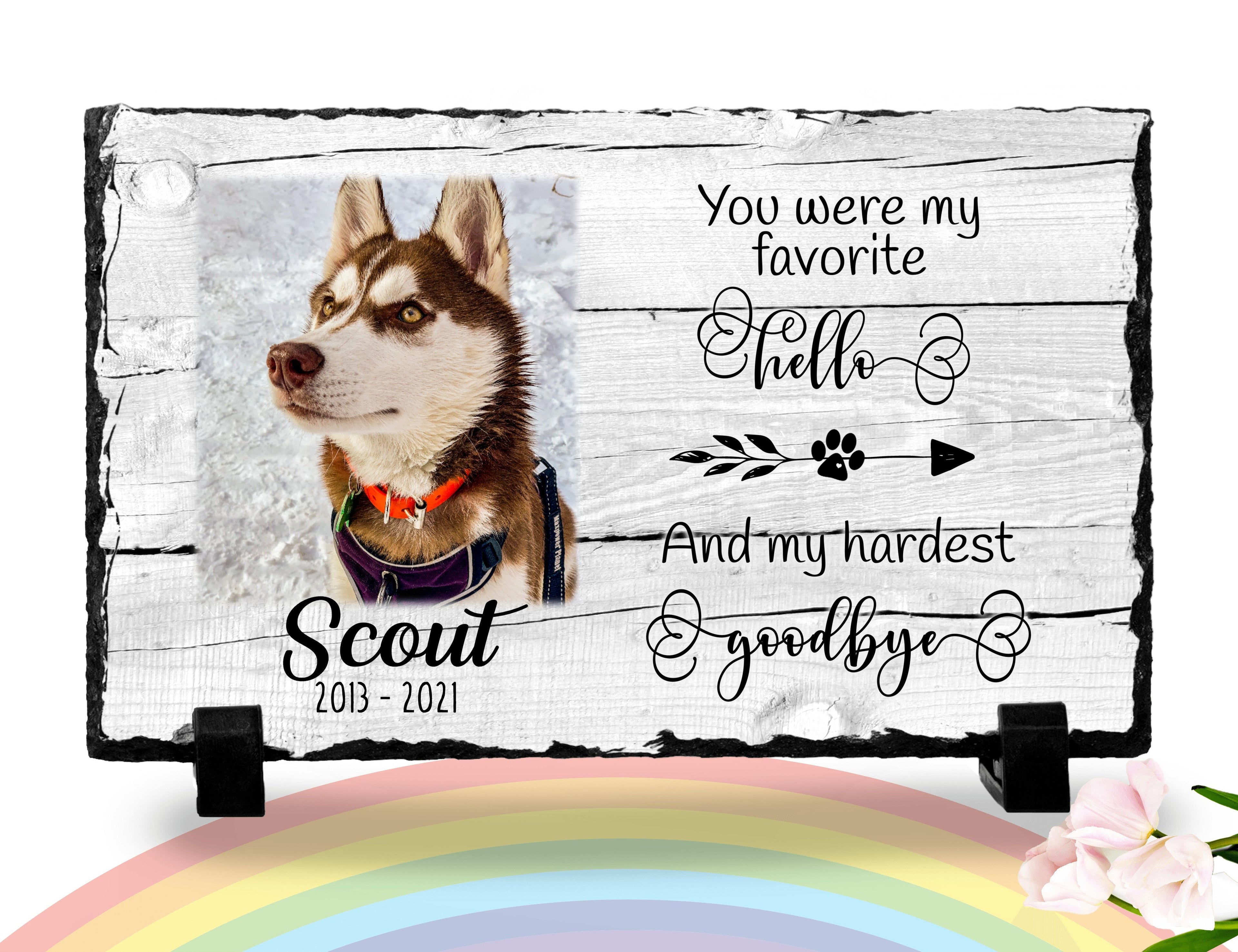 Personalized Dog Memorial Plaque You Were My Favorite Hello and My Hardest Goodbye Personalized Picture Keepsake