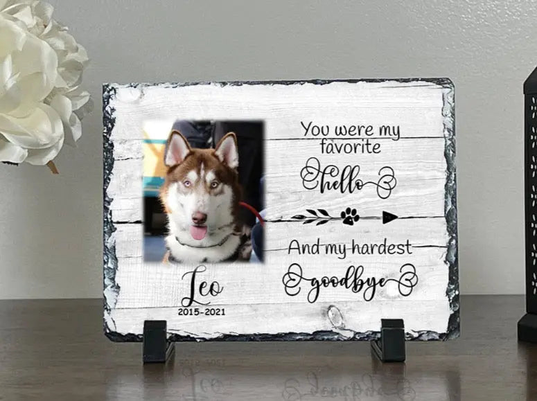 Personalized Dog Memorial Plaque You Were My Favorite Hello and My Hardest Goodbye Personalized Picture Keepsake