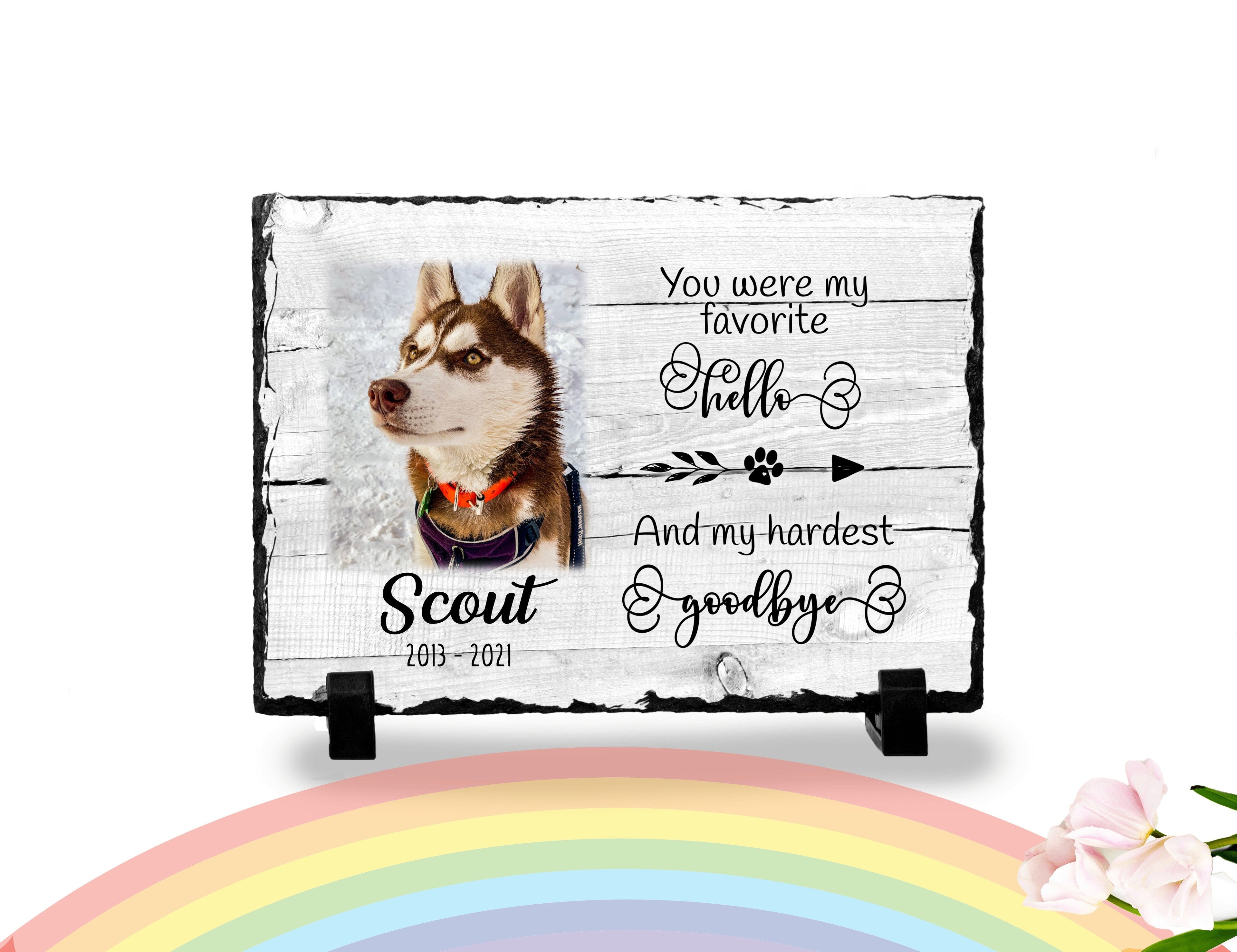 Personalized Dog Memorial Plaque You Were My Favorite Hello and My Hardest Goodbye Personalized Picture Keepsake